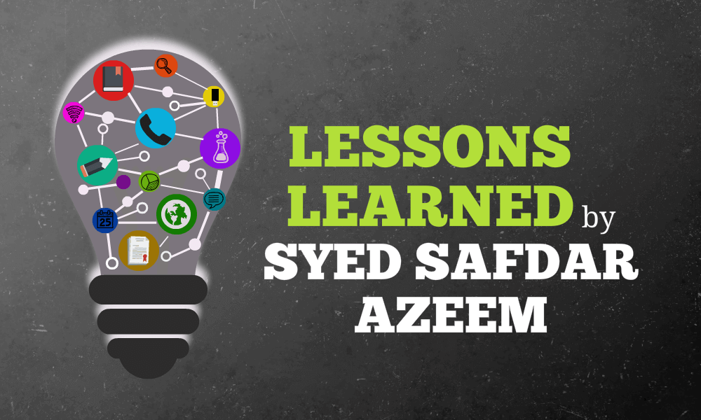 Syed Safdar Azeem学到的教训